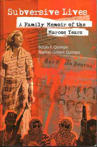 Subversive Lives: A Family Memoir of the Marcos Years First Edition