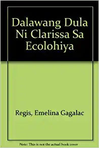 Dalawang Dula ni Clarissa sa Ecolohiya
