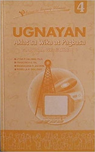 UGNAYAN 4 - Aklat sa Wika at Pagbasa by Lydia P. Lalunio, Ph.D., Francisca G. Ril, Magdalena O. Jocson, Rosella N. Golloso