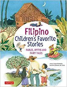 Filipino Children's Favorite Stories: Fables, Myths and Fairy Tales (Favorite Children's Stories)