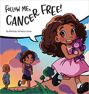 Follow Me, Cancer Free!