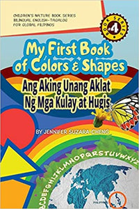 My First Book of Colors and Shapes - Ang Aking Unang Aklat ng Mga Kulay at Hugis