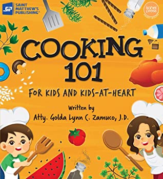 Cooking 101 for Kids and Kids-at-Heart