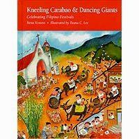 Kneeling Carabao & Dancing Giants: Celebrating Filipino Festivals Rena Krasno