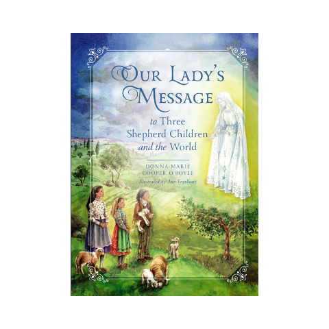 Our Lady's Message to Three Shepherd Children and the World