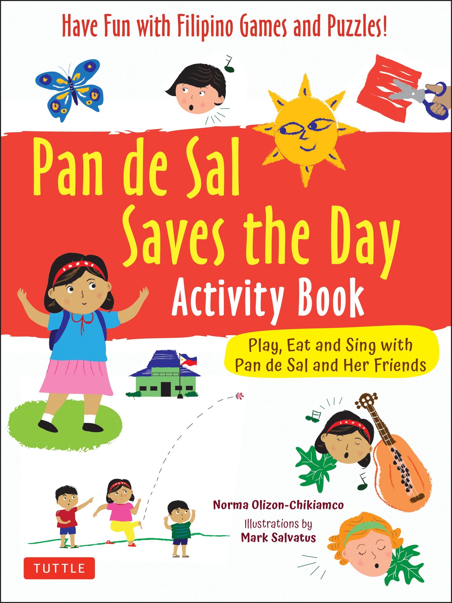 Pan de Sal Saves the Day Activity Book: Have Fun with Filipino Games and Puzzles! Play, Eat and Sing with Pan de Sal and Her Friends