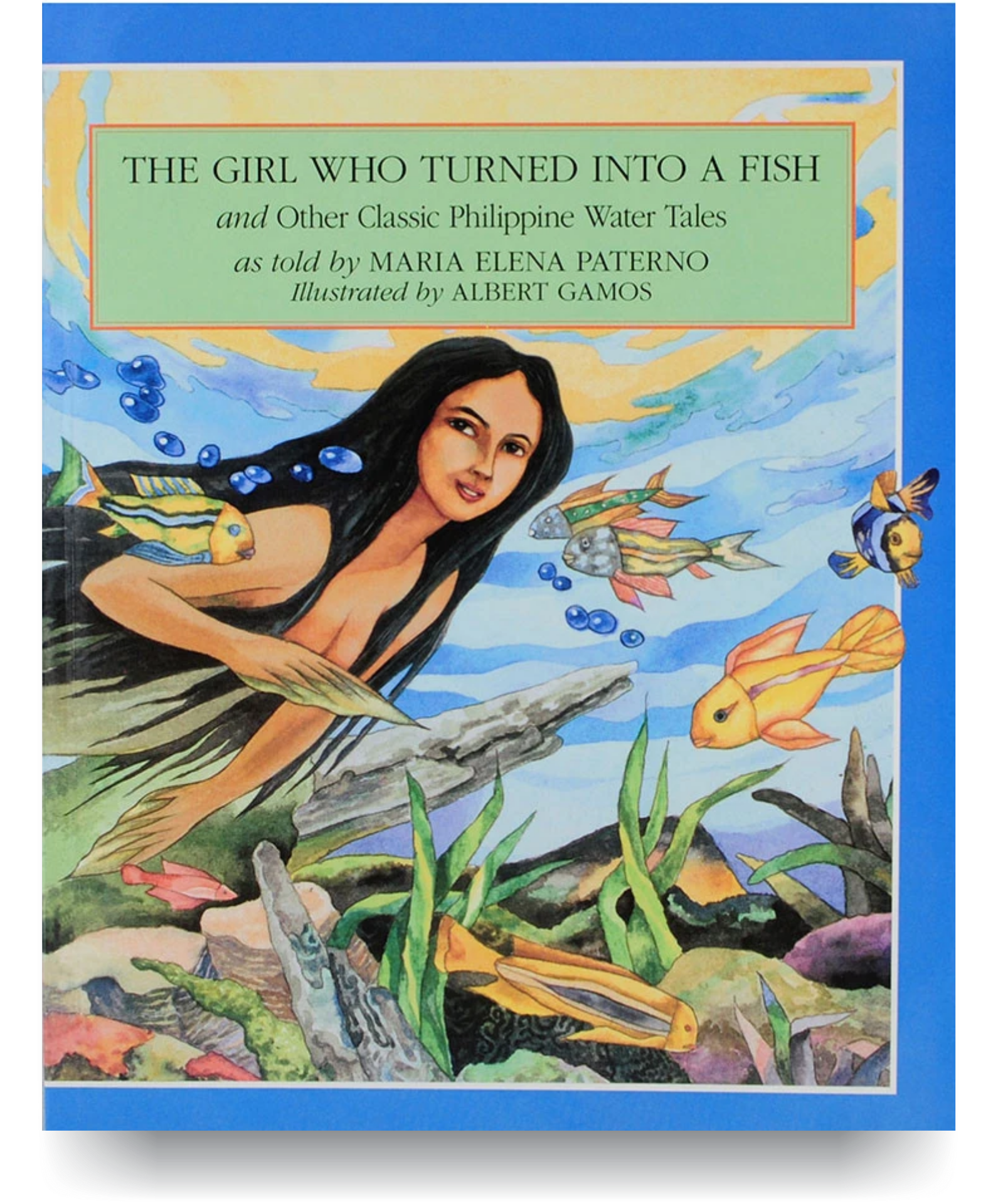The Girl Who Turned Into a Fish: And Other Classic Philippine Water Tales - Philippine Expressions Bookshop