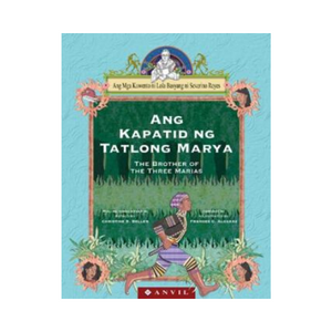Anvil | Lola Basyang | Aang Kapatd ng Tatlong Marya  | Philippine Expressions Bookshop