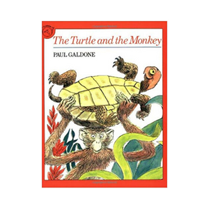 The Turtle and the Monkey (Paul Galdone Classics)