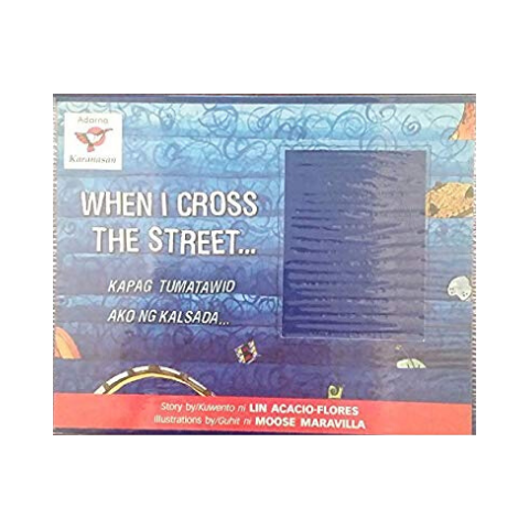 When I Cross the Street... (Kapag Tumatawid Ako Ng Kalsada...)
