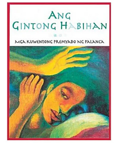 Ang Gintong Habihan: Mga Kuwentong Premyado ng Palanca - Philippine Expressions Bookshop