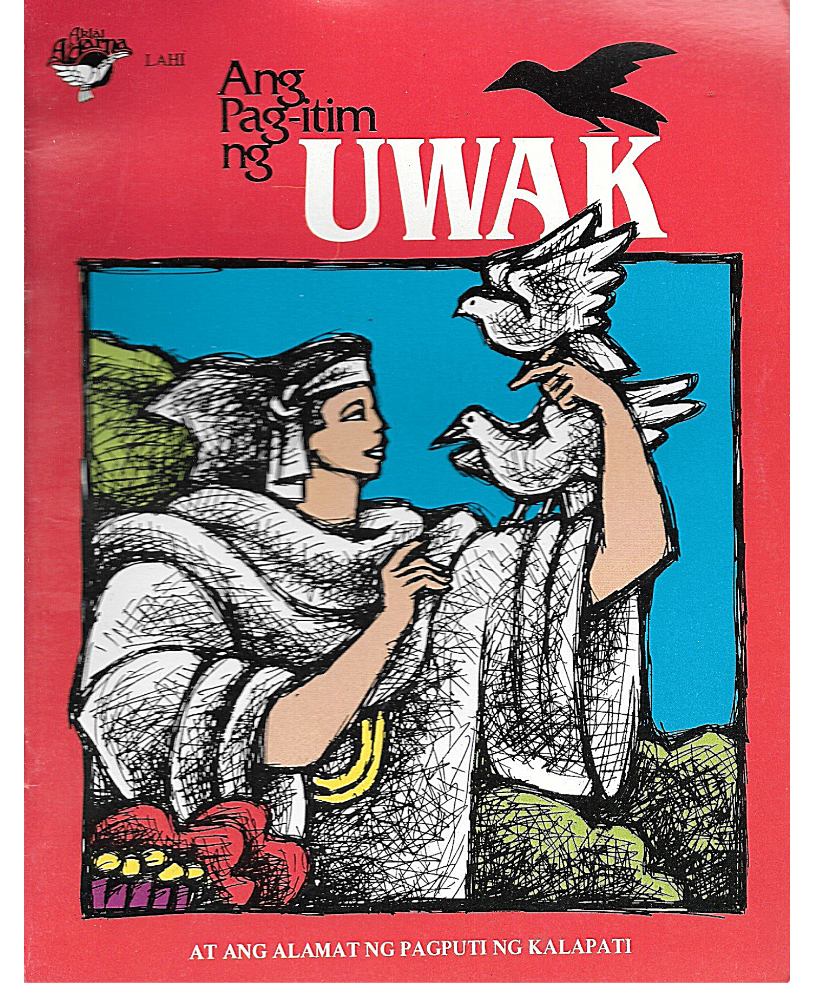 Ang Pag-Itim ng Uwak at Ang Alamat ng Pagputi ng Kalapati - Philippine Expressions Bookshop