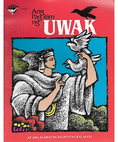 Ang Pag-Itim ng Uwak at Ang Alamat ng Pagputi ng Kalapati - Philippine Expressions Bookshop