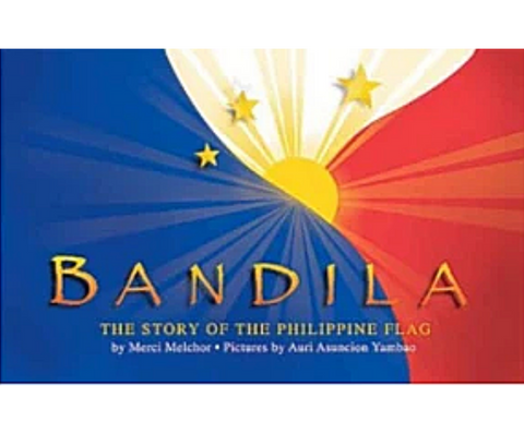 Bandila: The Story of The Philippine Flag - Philippine Expressions Bookshop