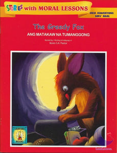 The Greedy Fox - Ang Matakaw na Tumanggong